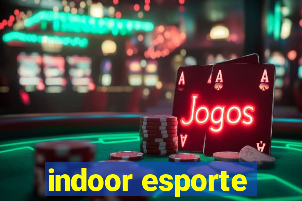 indoor esporte